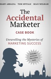 The Accidental Marketer Case Book