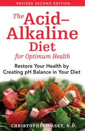 The AcidAlkaline Diet for Optimum Health