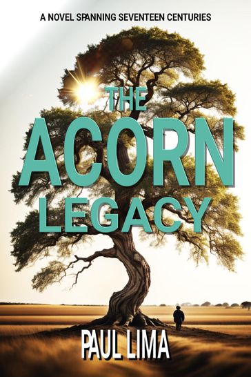 The Acorn Legacy - Paul Lima - Historium Press