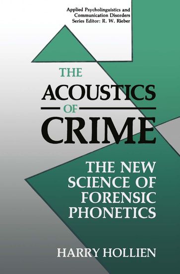 The Acoustics of Crime - Harry Hollien