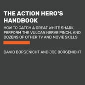 The Action Hero s Handbook