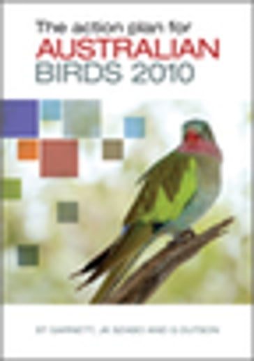The Action Plan for Australian Birds 2010 - Guy Dutson - Judit Szabo - Stephen Garnett