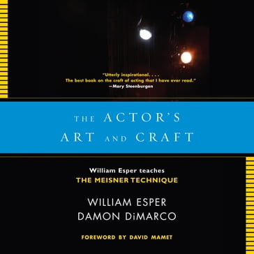 The Actor's Art and Craft - William Esper - Damon Dimarco - David Mamet