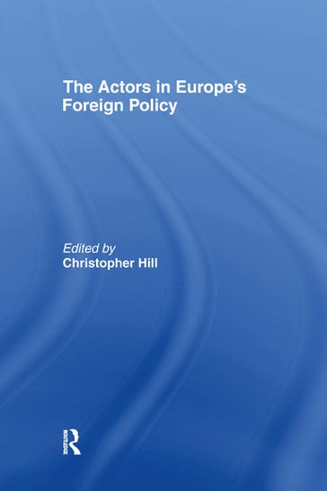 The Actors in Europe's Foreign Policy - Christopher Hill