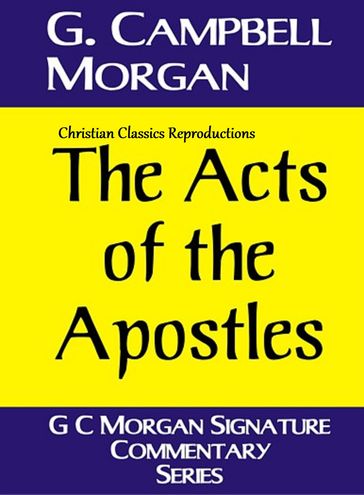 The Acts of the Apostles - G. Campbell Morgan