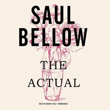The Actual - Saul Bellow