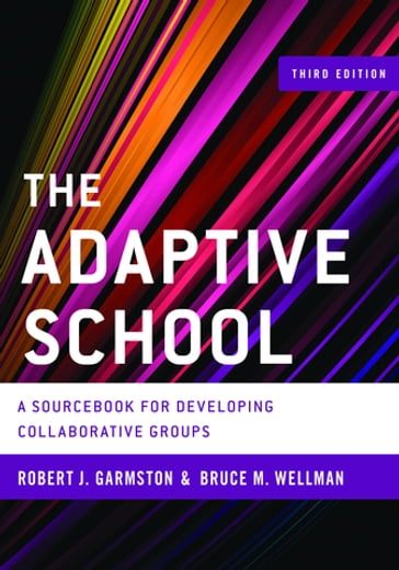 The Adaptive School - Bruce M. Wellman - Robert J. Garmston