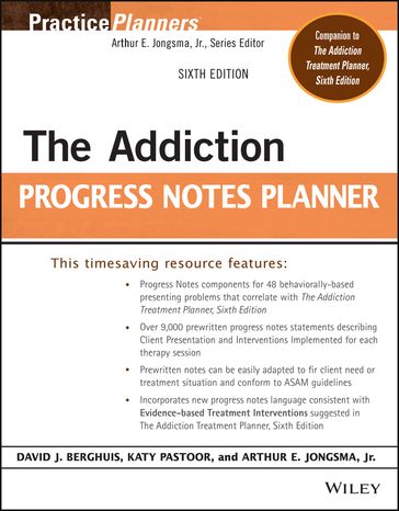 The Addiction Progress Notes Planner - Arthur E. Jongsma Jr.