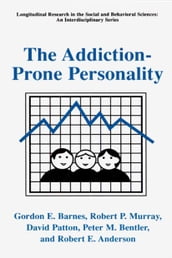 The Addiction-Prone Personality