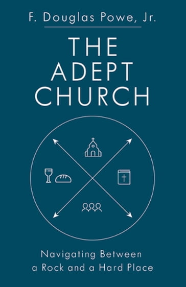 The Adept Church - F. Douglas Powe Jr.
