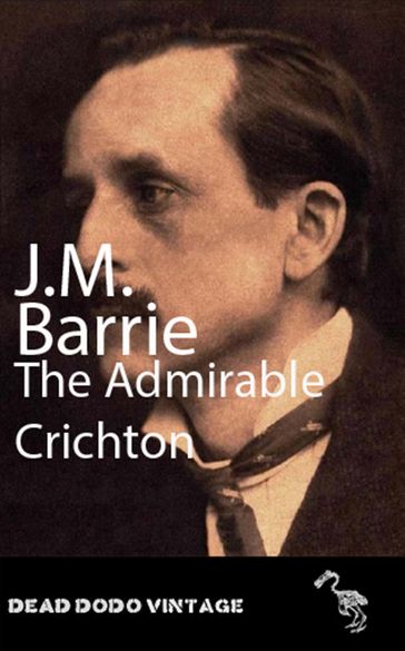 The Admirable Crichton - J M Barrie