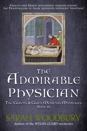 The Admirable Physician (A Gareth & Gwen Medieval Mystery) - Sarah Woodbury