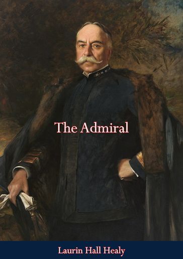 The Admiral - Laurin Hall Healy - Luis Kutner