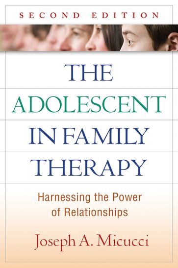 The Adolescent in Family Therapy - PhD Joseph A. Micucci