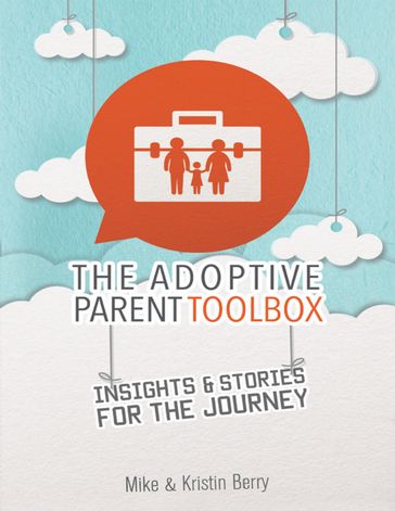 The Adoptive Parent Toolbox - Kristin Berry - Mike Berry