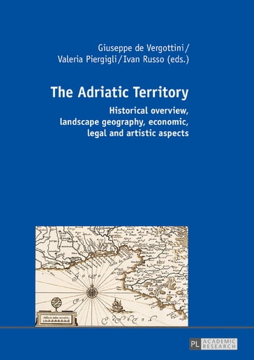 The Adriatic Territory - de Vergottini Giuseppe - Ivan Russo - Valeria Piergigli