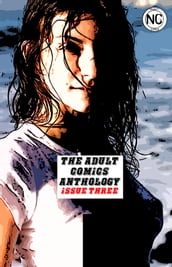 The Adult Comics Anthology #3 - An erotic comic book