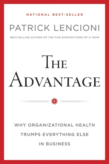 The Advantage, Enhanced Edition - Patrick M. Lencioni