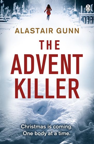 The Advent Killer - Alastair Gunn