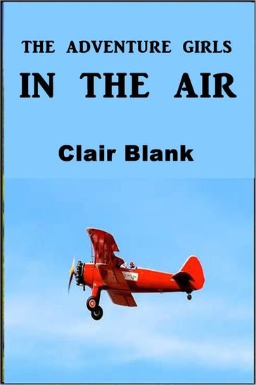 The Adventure Girls in the Air - Clair Blank