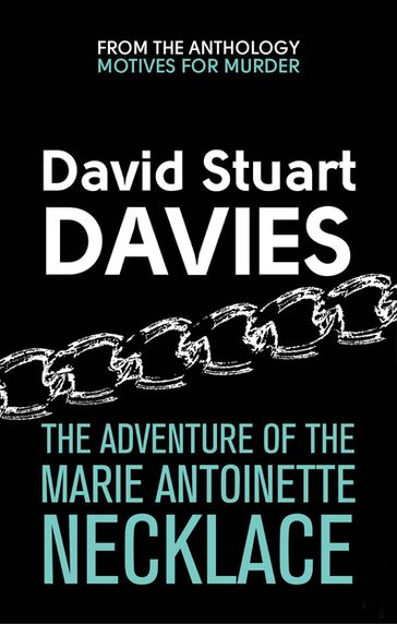 The Adventure Of The Marie Antoinette Necklace - David Stuart Davies