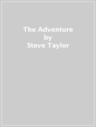 The Adventure - Steve Taylor