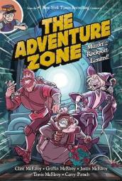 The Adventure Zone: Murder on the Rockport Limited!