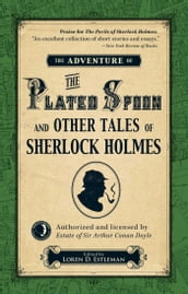 The Adventure of the Plated Spoon and Other Tales of Sherlock Holmes