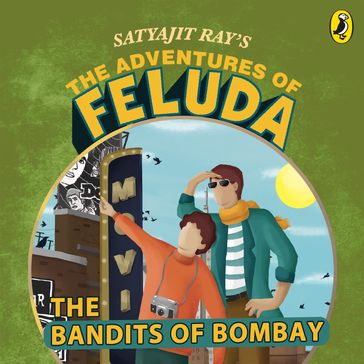 The Adventures Of Feluda: Bandits Of Bombay - Satyajit Ray