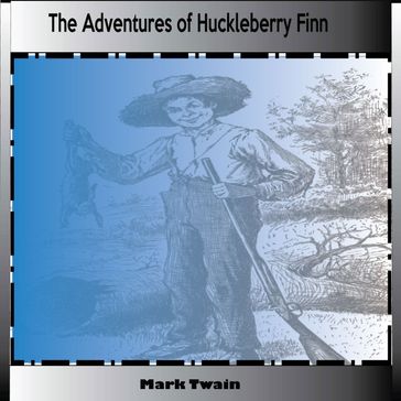 The Adventures Of Huckleberry Finn - Twain Mark