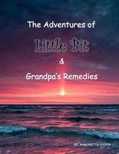 The Adventures Of Little Bit & Grandpa