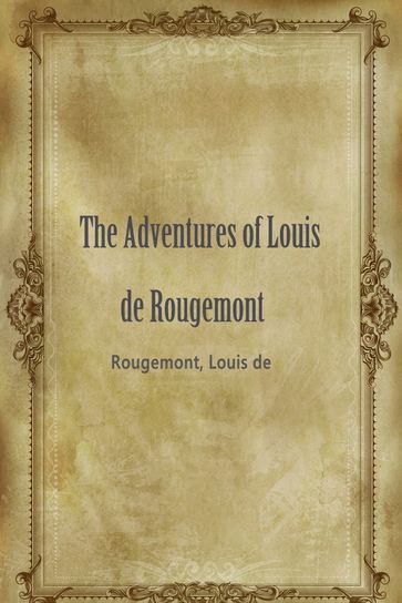 The Adventures Of Louis De Rougemont - Louis de - Rougemont