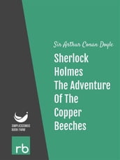 The Adventures Of Sherlock Holmes - Adventure XII - The Adventure Of The Copper Beeches (Audio-eBook)