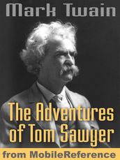 The Adventures Of Tom Sawyer. Illustrated. : Illustrated By True Williams (Mobi Classics)