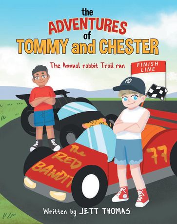 The Adventures Of Tommy and Chester - Jett Thomas