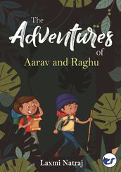 The Adventures of Aarav and Raghu