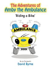 The Adventures of Amby the Ambulance  Riding a Bike 