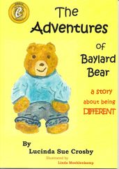 The Adventures of Baylard Bear - a story about being DIFFERENT