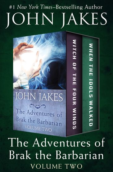 The Adventures of Brak the Barbarian Volume Two - John Jakes