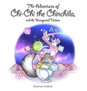 The Adventures of Chi-Chi the Chinchilla and the Unexpected Visitors