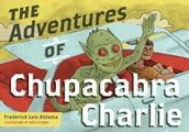 The Adventures of Chupacabra Charlie