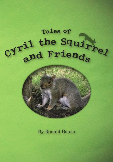 The Adventures of Cyril the Squirrel - Camilla Davis - Ronald Bourn