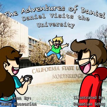 The Adventures of Daniel: Daniel Visits the University - Rene Ghazarian
