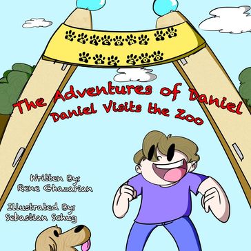 The Adventures of Daniel: Daniel Visits the Zoo - Rene Ghazarian