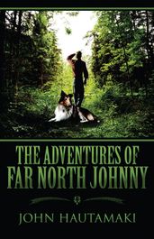 The Adventures of Far North Johnny