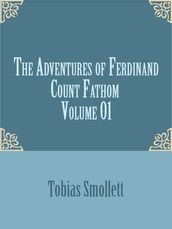 The Adventures of Ferdinand Count Fathom Volume 01