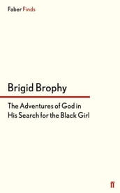 The Adventures of God in His Search for the Black Girl