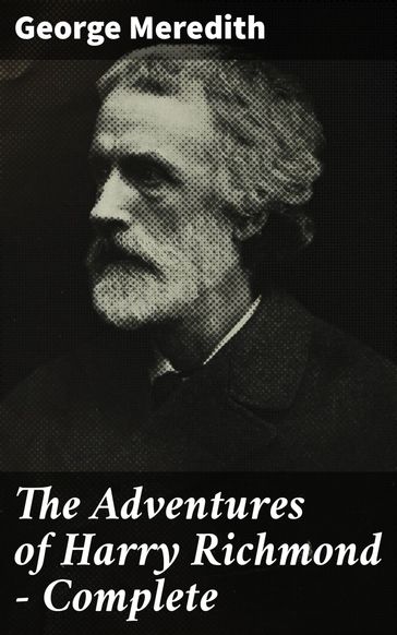 The Adventures of Harry Richmond  Complete - George Meredith