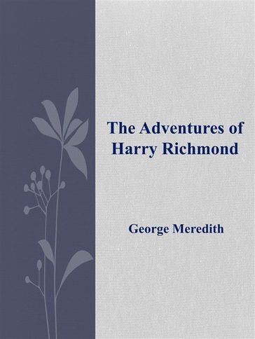 The Adventures of Harry Richmond - George Meredith