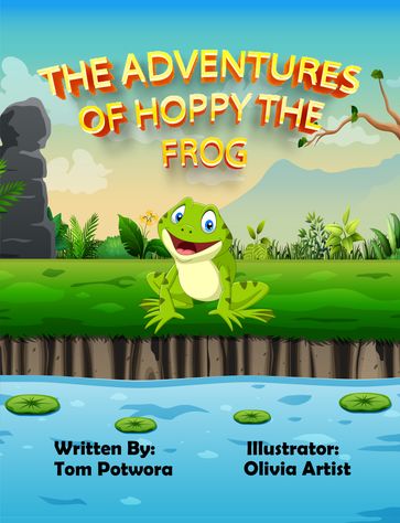 The Adventures of Hoppy the Frog - Thomas Potwora